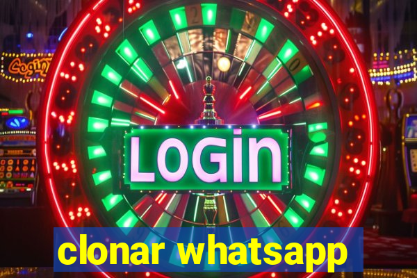 clonar whatsapp